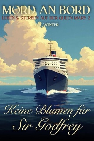 Cover: Winter, G. A. - Keine Blumen f&uuml;r Sir Godfrey