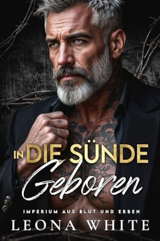 Cover: White, Leona - In die S&uuml;nde geboren (Imperium aus Blut und Erben 1)