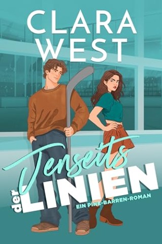 Cover: West, Clara - Jenseits der Linien: Eine Hass-zu-Liebe College-Eishockey-Romanze (Die Pine-Barren-Universit&auml;t-Reihe 1)