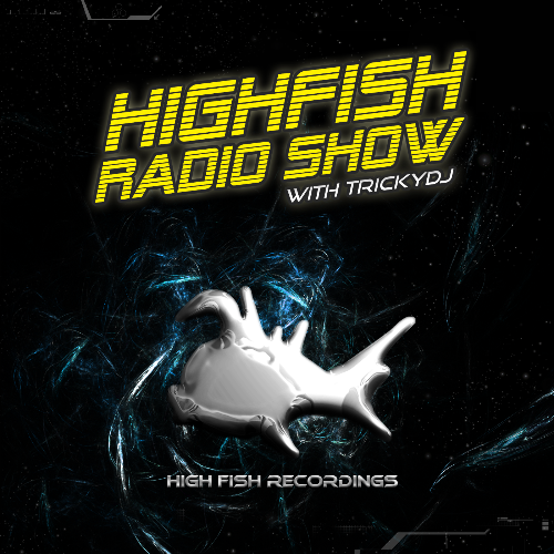 Trickydj — Highfish Radio Show 174 (2026-07-24)