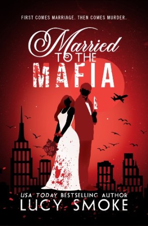 Cover: Married to the Mafia - Lucy Smoke