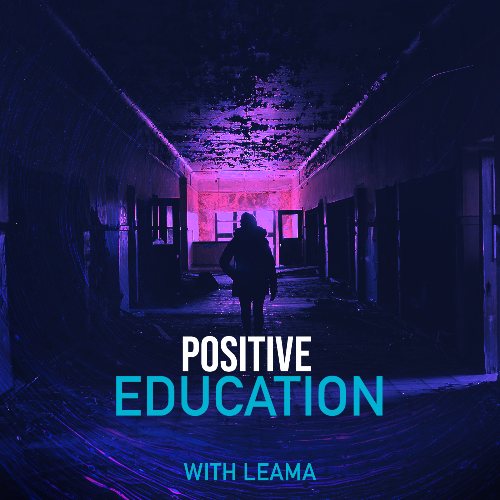 Leama — Positive Education 166 (2026-07-24)