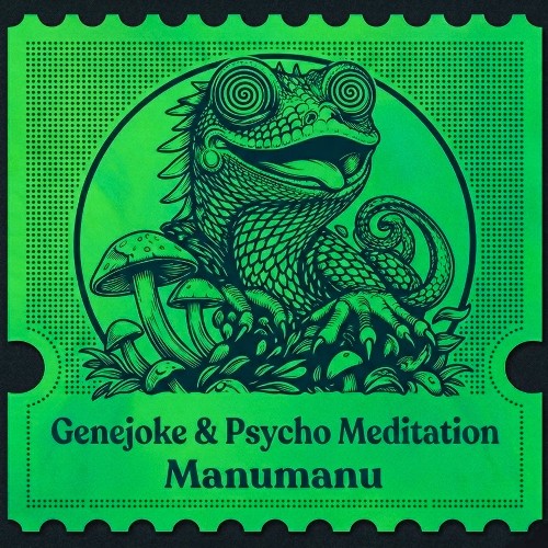 Genejoke & Psycho Meditation — Manumanu (2026)