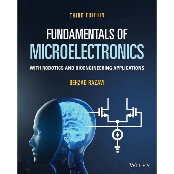 Fundamentals of Microelectronics with Robotics and Bioengineering Applications, 3rd Edition