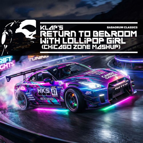 Klap's — Return To Bedroom With Lollipop Girl (Chicago Zone Mashup) (2026)
