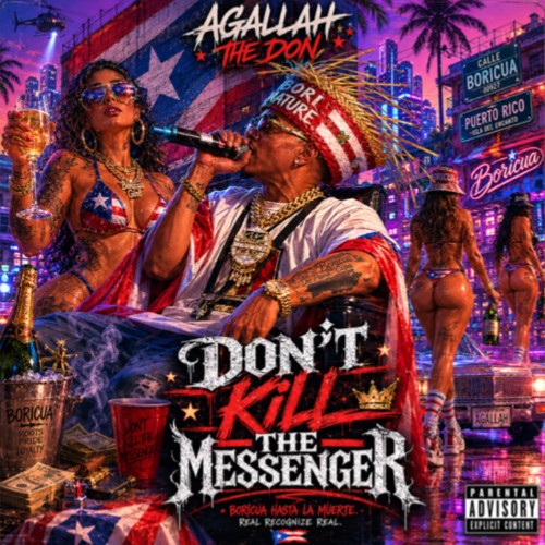  Agallah The Don - Don't Kill The Messenger (2026) 