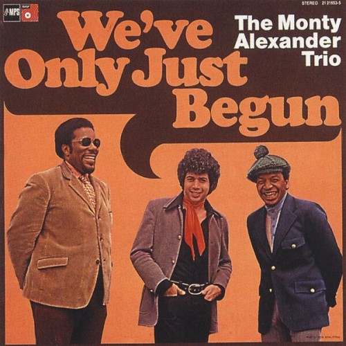 The Monty Alexander Trio - We've Only Just Begun (1972)(2015, Hi-Res)