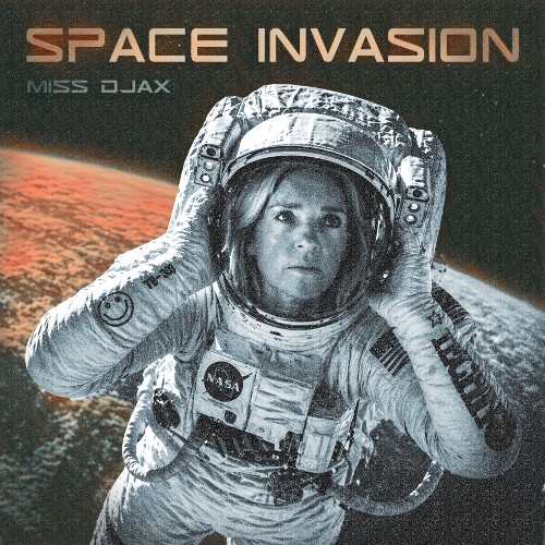 Miss Djax — Space Invasion (2026)
