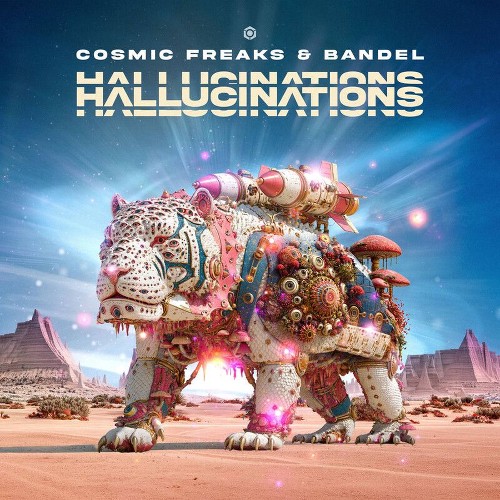 Cosmic Freaks & Bandel — Hallucinations (2026)