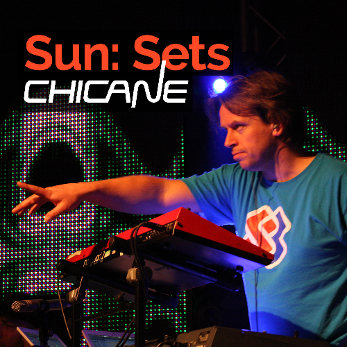 Chicane Presents — Sun:Sets 600 (2026—07—24)