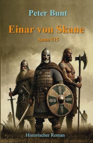 Cover: Bunt, Peter - Einar von Skane: Anno 515 (Die Einar Saga 7)