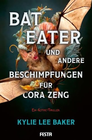 Cover: Baker, Kylie Lee - Bat Eater und andere Beschimpfungen f&uuml;r Cora Zeng