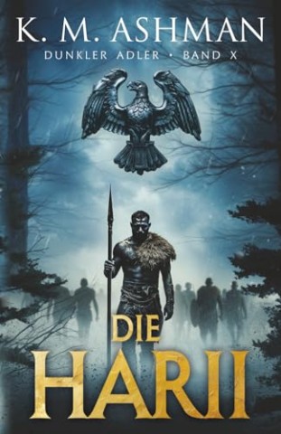 Cover: Ashman, K. M. - Dunkler Adler X: De Harii