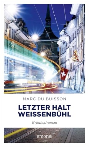 Cover: Buisson, Marc Du - Letzter Halt Weissenb&uuml;hl