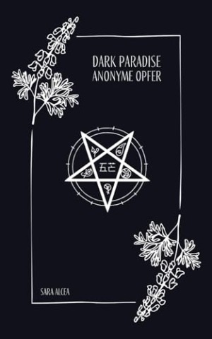 Cover: Alcea, Sara - Dark Paradise: Anonyme Opfer