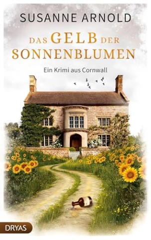 Cover: Arnold, Susanne - Das Gelb der Sonnenblumen