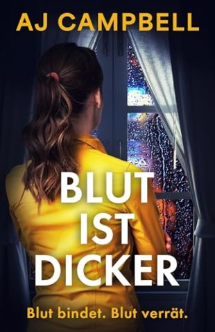 Cover: Campbell, Aj - Blut ist dicker