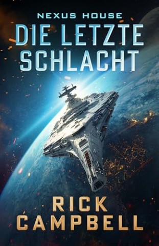 Cover: Campbell, Rick - Nexus House: Die letzte Schlacht