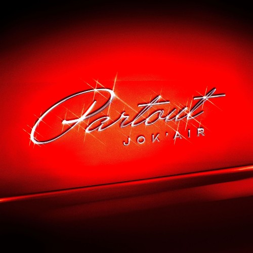Jok'air — PARTOUT (Feat Medeline) (2026)